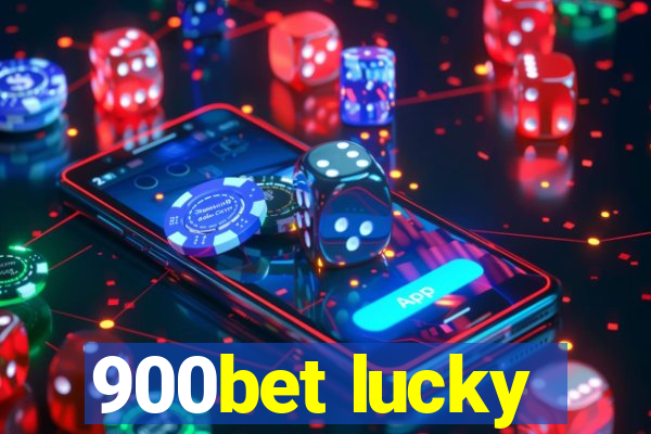 900bet lucky